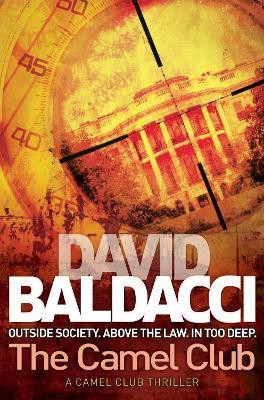 The Camel Club  - Outside Society, Above the Law, In Too Deep(English, Paperback, Baldacci David)