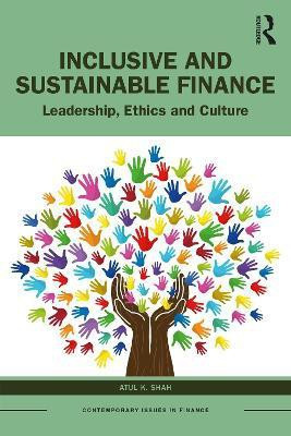 Inclusive and Sustainable Finance(English, Paperback, Shah Atul K.)