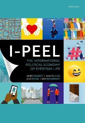 I-PEEL: The International Political Economy of Everyday Life(English, Paperback, Brassett James)