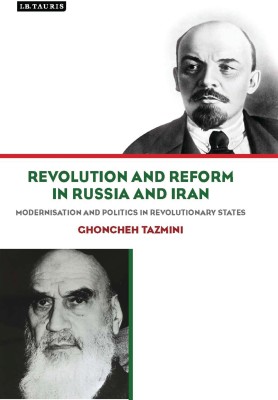 Revolution and Reform in Russia and Iran(English, Hardcover, Tazmini Ghoncheh)