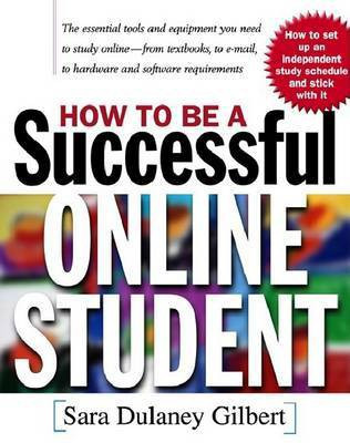 How to Be a Successful Online Student(English, Electronic book text, Gilbert Sara Dulaney)