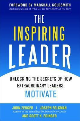The Inspiring Leader: Unlocking the Secrets of How Extraordinary Leaders Motivate(English, Electronic book text, Zenger John H)