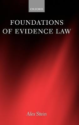 Foundations of Evidence Law(English, Hardcover, Stein Alex)