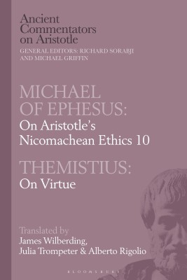 Michael of Ephesus: On Aristotle's Nicomachean Ethics 10 with Themistius: On Virtue(English, Hardcover, unknown)