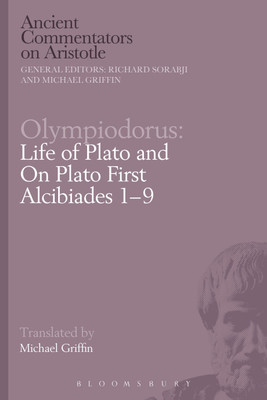 Olympiodorus: Life of Plato and On Plato First Alcibiades 1-9(English, Paperback, unknown)