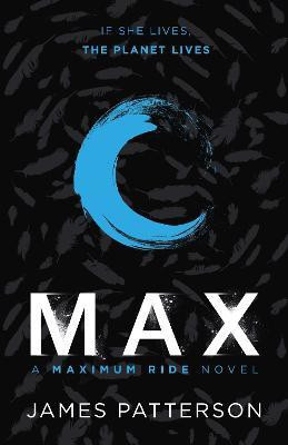 Max: A Maximum Ride Novel(English, Paperback, Patterson James)
