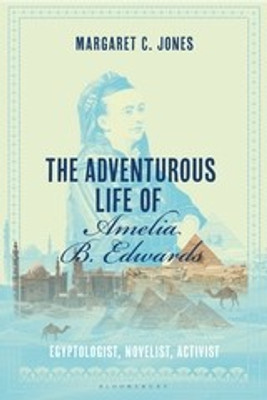 The Adventurous Life of Amelia B. Edwards(English, Paperback, Jones Margaret C.)