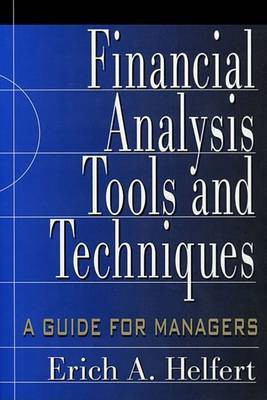 Financial Analysis Tools and Techniques: A Guide for Managers(English, Electronic book text, Helfert Erich A Dr)