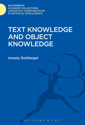 Text Knowledge and Object Knowledge(English, Hardcover, Rothkegel Annely)