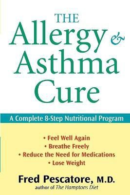The Allergy and Asthma Cure(English, Paperback, Pescatore Fred)