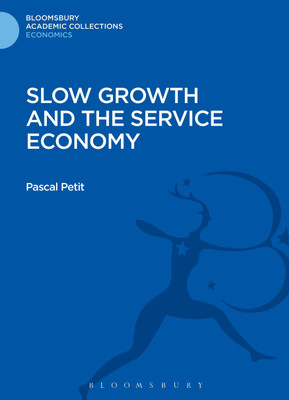 Slow Growth and the Service Economy(English, Hardcover, Petit Pascal)
