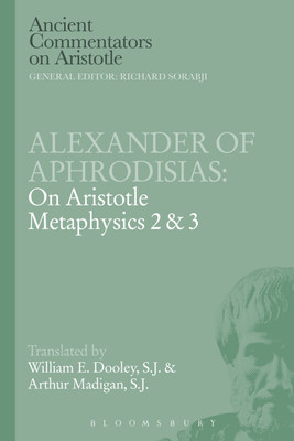 Alexander of Aphrodisias: On Aristotle Metaphysics 2&3(English, Paperback, Madigan Arthur)