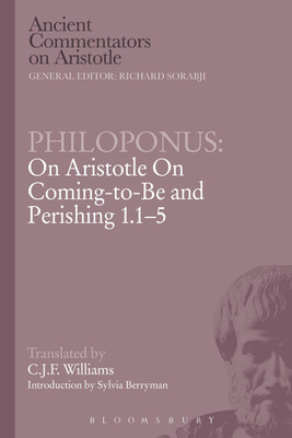 Philoponus: On Aristotle On Coming-to-Be and Perishing 1.1-5(English, Paperback, Williams C.J.F.)