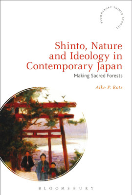 Shinto, Nature and Ideology in Contemporary Japan(English, Paperback, Rots Aike P.)