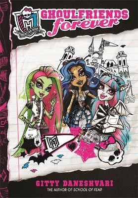 Monster High: Ghoulfriends Forever(English, Paperback, Daneshvari Gitty)