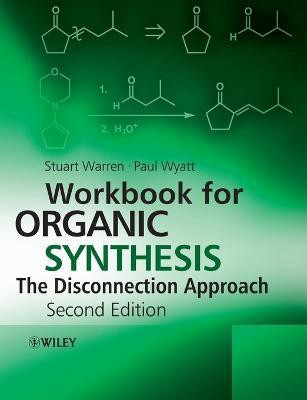 Workbook for Organic Synthesis: The Disconnection Approach(English, Paperback, Warren Stuart)