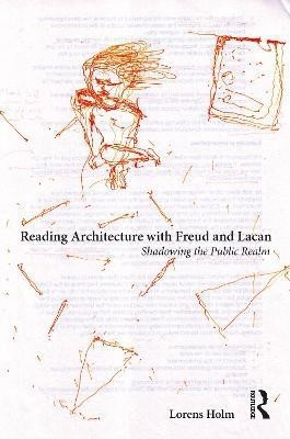 Reading Architecture with Freud and Lacan(English, Paperback, Holm Lorens)