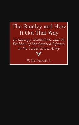 The Bradley and How It Got That Way(English, Hardcover, Haworth W. Blair)