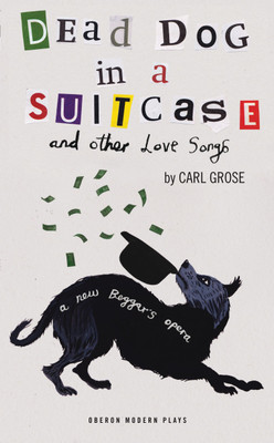 Dead Dog in a Suitcase (and Other Love Songs)(English, Paperback, Grose Carl)