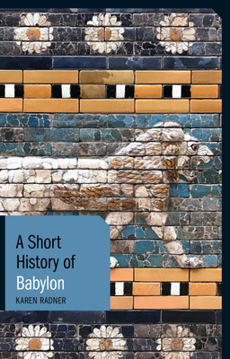 A Short History of Babylon(English, Paperback, Radner Karen)