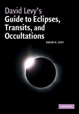 David Levy's Guide to Eclipses, Transits, and Occultations(English, Paperback, Levy David H.)