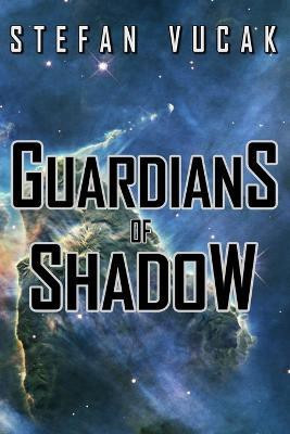 Guardians of Shadow(English, Paperback, Vucak Stefan)