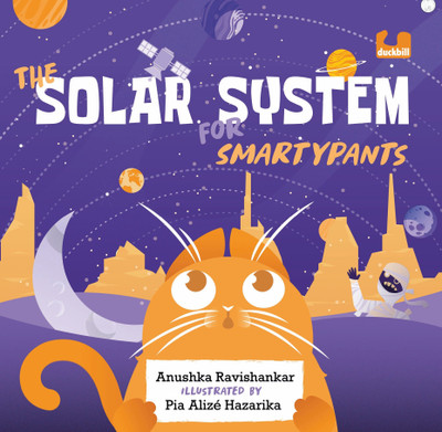 The Solar System for Smartypants(English, Hardcover, Ravishankar Anushka)