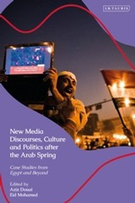 New Media Discourses, Culture and Politics after the Arab Spring(English, Hardcover, unknown)
