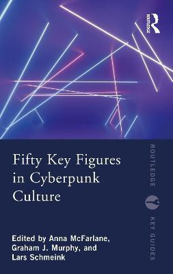 Fifty Key Figures in Cyberpunk Culture(English, Paperback, unknown)