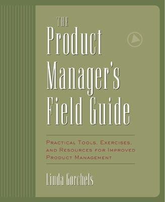 The Product Manager's Field Guide(English, Electronic book text, Gorchels Linda)