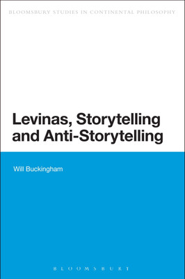 Levinas, Storytelling and Anti-Storytelling(English, Paperback, Buckingham Will Dr)