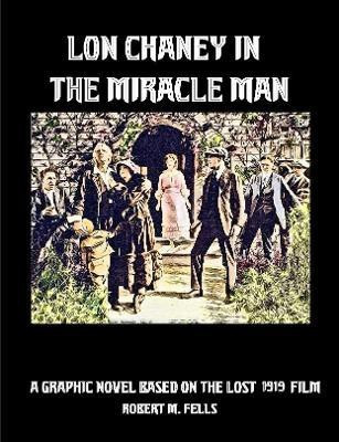 Lon Chaney in The Miracle Man(English, Paperback, Fells Robert M)