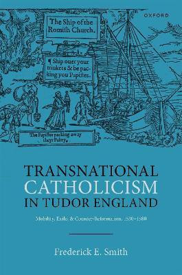 Transnational Catholicism in Tudor England(English, Hardcover, Smith Frederick E.)