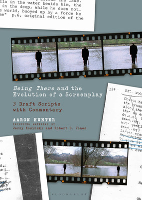Being There and the Evolution of a Screenplay(English, Paperback, Hunter Aaron Dr.)