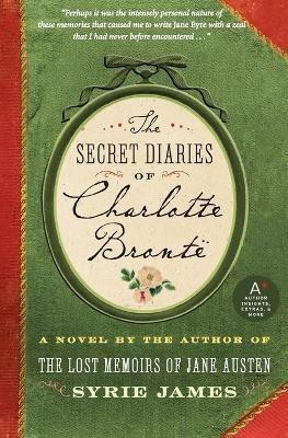 The Secret Diaries of Charlotte Bronte(English, Paperback, James Syrie)