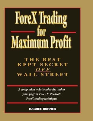 ForeX Trading for Maximum Profit(English, Hardcover, Horner Raghee)