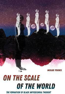 On the Scale of the World(English, Hardcover, Younis Musab)