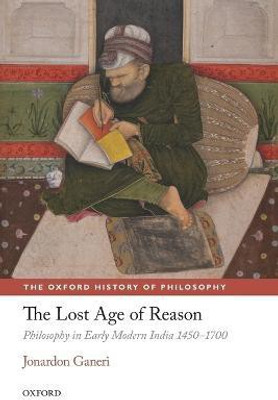 The Lost Age of Reason(English, Paperback, Ganeri Jonardon)
