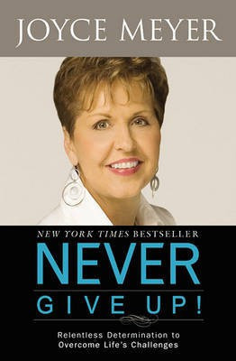 Never Give Up!(English, Paperback, Meyer Joyce)