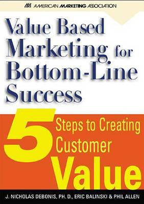 Value-Based Marketing for Bottom-Line Success(English, Electronic book text, Debonis J Nicholas Ph.D.)