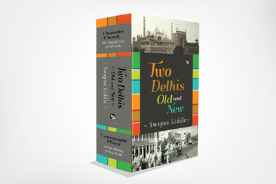 Two Delhis, Old and New(English, Hardcover, Liddle Swapna)