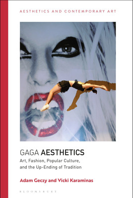Gaga Aesthetics(English, Paperback, Geczy Adam)