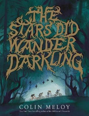 The Stars Did Wander Darkling(English, Hardcover, Meloy Colin)