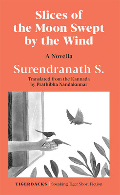 Slices of the Moon Swept by the Wind(English, Hardcover, Surendranath S.)