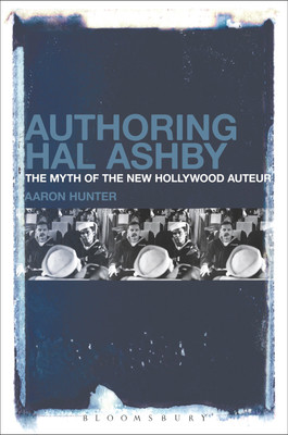 Authoring Hal Ashby(English, Paperback, Hunter Aaron Dr.)