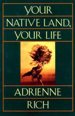 Your Native Land, Your Life(English, Paperback, Rich Adrienne)