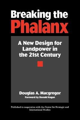 Breaking the Phalanx(English, Paperback, Macgregor Douglas A.)