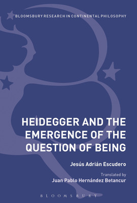Heidegger and the Emergence of the Question of Being(English, Hardcover, Escudero Jesus Adrian)