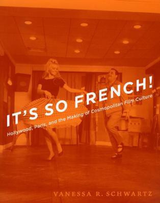 It's So French!(English, Paperback, Schwartz Vanessa R.)