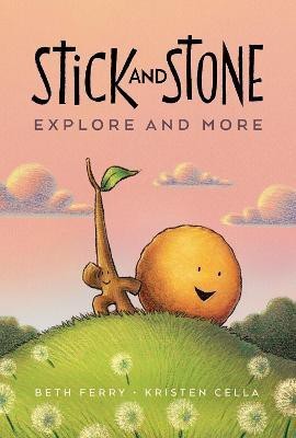 Stick and Stone Explore and More Graphic Novel(English, Hardcover, Ferry Beth)